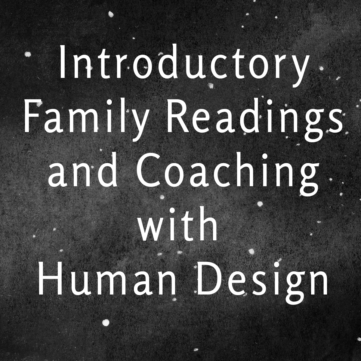 Introductory Human Design Family Coaching Readings - Special Offer - Sliding Scale Options