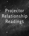 Projector Relationship Reading with Human Design - Intro or In Depth Video Readings