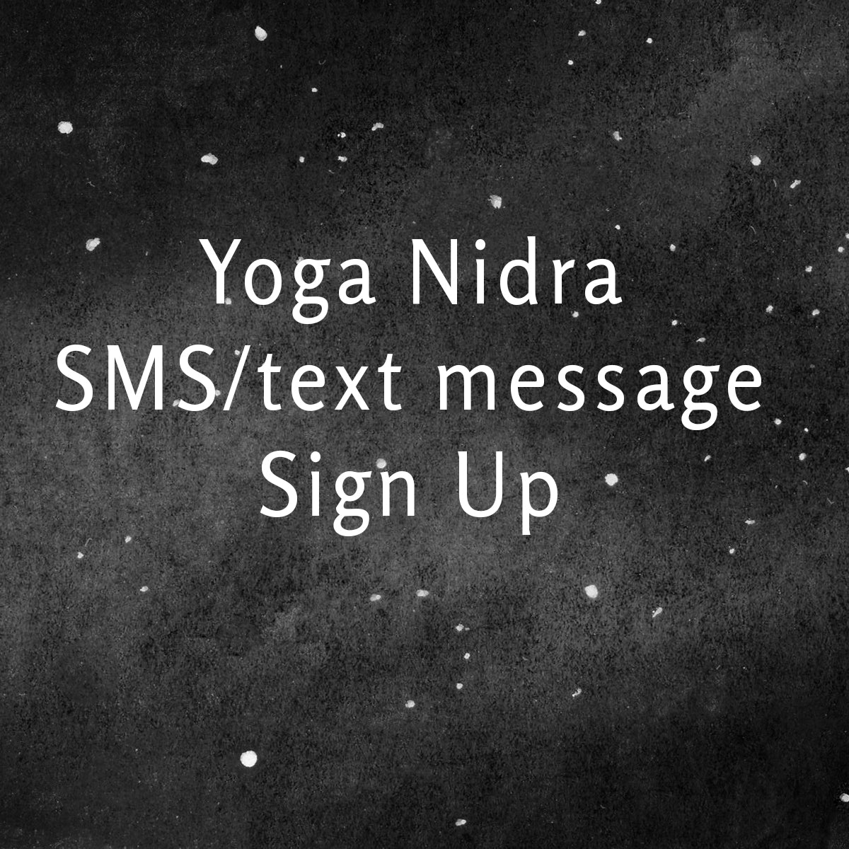 Yoga Nidra SMS/Text Notification Sign up